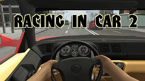 download Racing in car 2 apk